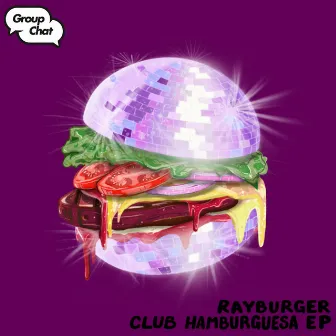 Club Hamburguesa EP by RayBurger