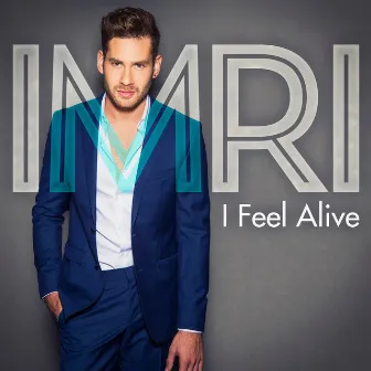 I Feel Alive by IMRI