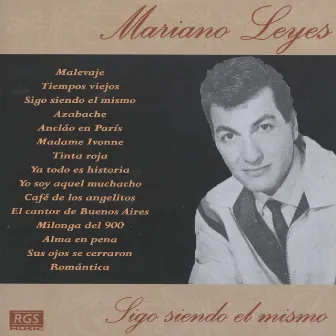 Sigo Siendo El Mismo by Mariano Leyes