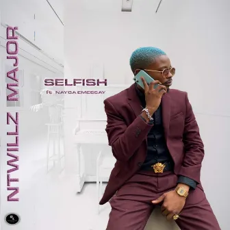 Selfish by Ntwillz Major