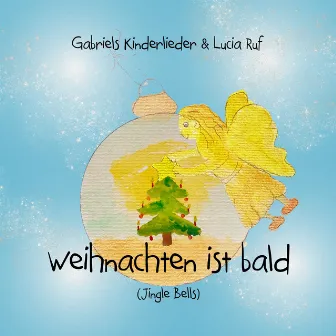 Weihnachten ist bald (Jingle Bells) by Gabriels Kinderlieder