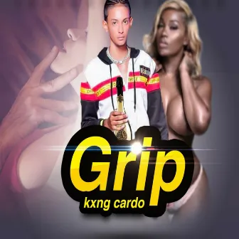 Grip by Kxngcardo