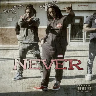 Never by Kingtre Makaveli