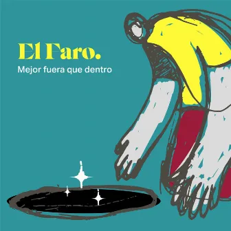 Mejor Fuera Que Dentro by El Faro