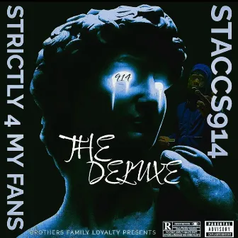 Strictly 4 My Fans (The Deluxe) by Staccs914