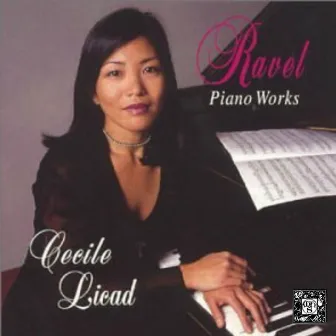 Ravel: Piano Works by Cecile Licad