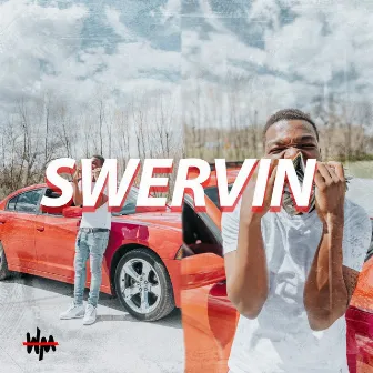 Swervin by LC HUNNET