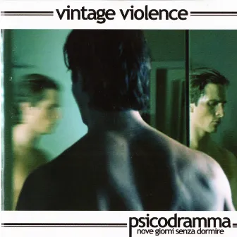 Psicodramma (Nove giorni senza dormire) by Vintage Violence