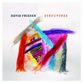 Structures by David Friesen