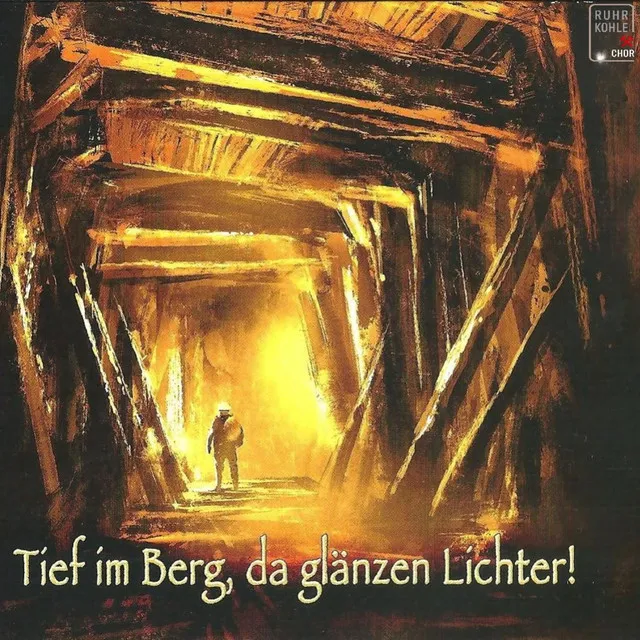 Tief im Berg da glänzen Lichter - Live