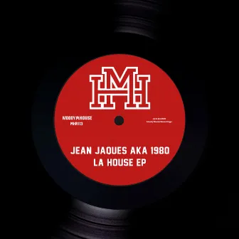 La House EP by Jean Jacques a.k.a. 1980