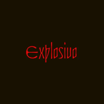 Explosivo by brenoyukon