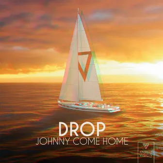 Johnny Come Home by DROP