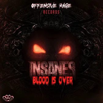 Blood Is Over by Insane S