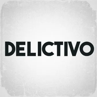 Delictivo by Hache