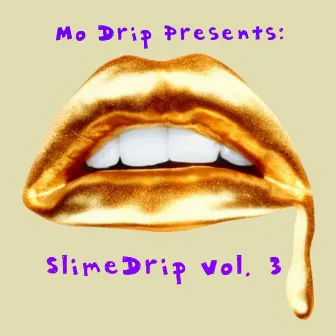 SlimeDrip, Vol. 3 by Mo Drip