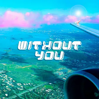 WITHOUT YOU by HYFY