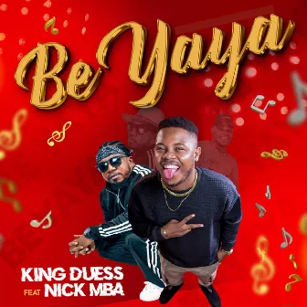 BE YAYA by King Duess