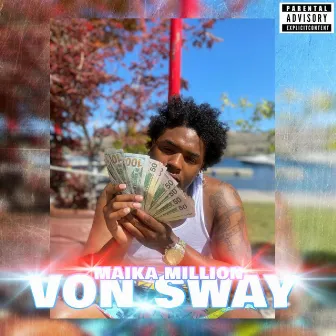 Von Sway by Maika Million