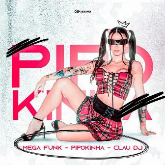 Mega Funk (Pipokinha) by Dj Clau