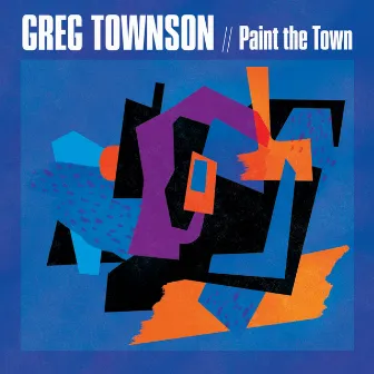 Paint The Town by Greg Townson