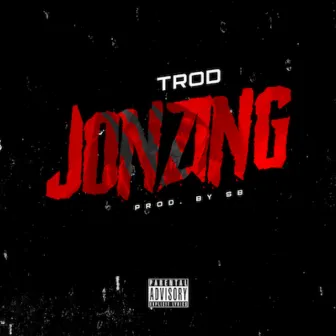 Jonzing by TROD