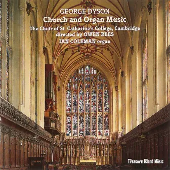 Dyson: Church And Organ Music by George Dyson