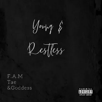 Young & Restless by F.A.M Tae