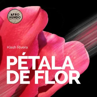 Petala De Flor by Klash Rivera