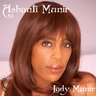 Lady Munir by Ashanti Munir