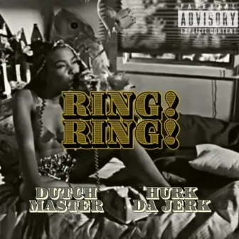 Ring Ring by Hurk Da Jerk