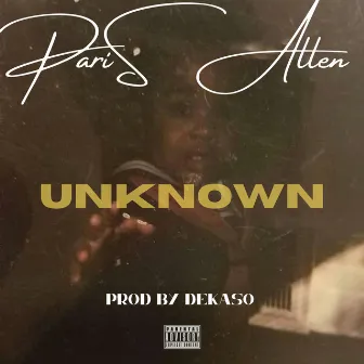 Unknown by Paris Allen