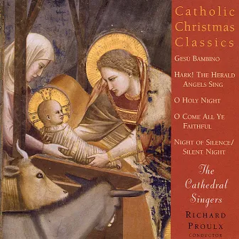 Catholic Classics, Vol. 8: Catholic Christmas Classics by Richard Proulx