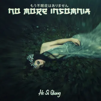 もう不眠症はありません (No More Insomnia) by Ho Si Qiang