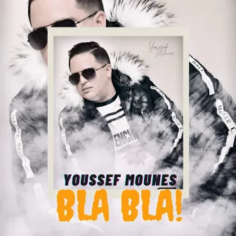 BLA BLA by Youssef Mounes