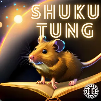 Shuku Tung by Big Laucha