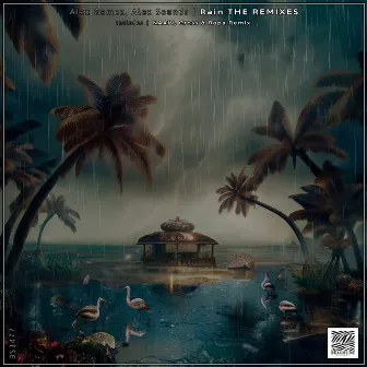 Rain THE REMIXES by Alex Gámez