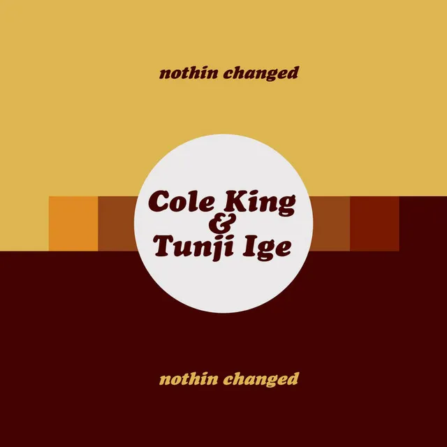 Nothin Changed (feat. Tunji Ige)