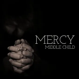 mercy (Radio Edit) by Middle Child