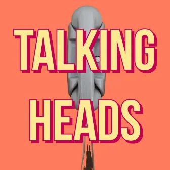 Talking Heads by Andrecus B.