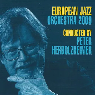 Music Conducted by Peter Herbolzheimer 2009 by European Jazz Orchestra