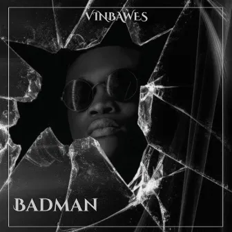 Badman by Vinbawes