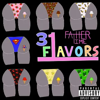 31 Flavors by Father Time