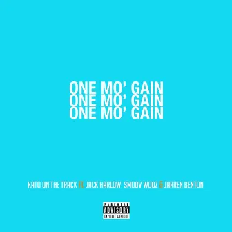 One Mo Gain (feat. Jack Harlow, Smoov Wooz & Jarren Benton) by Kato On The Track