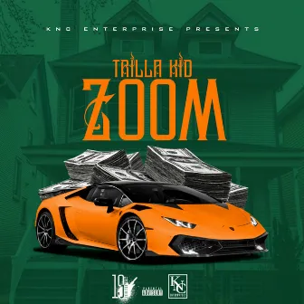 Zoom by Trilla Kid