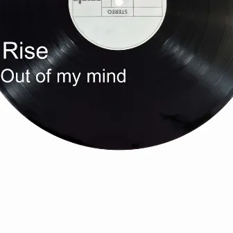 Out Of My Mind by Rise