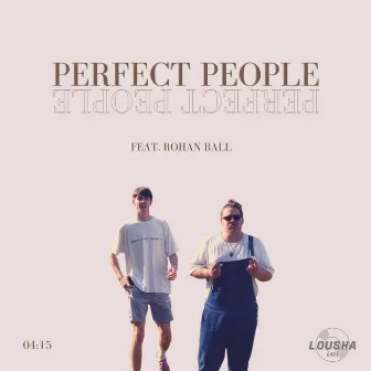 Perfect People by Lousha