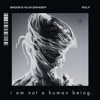 i am not a human being. by Brooks Aleksander