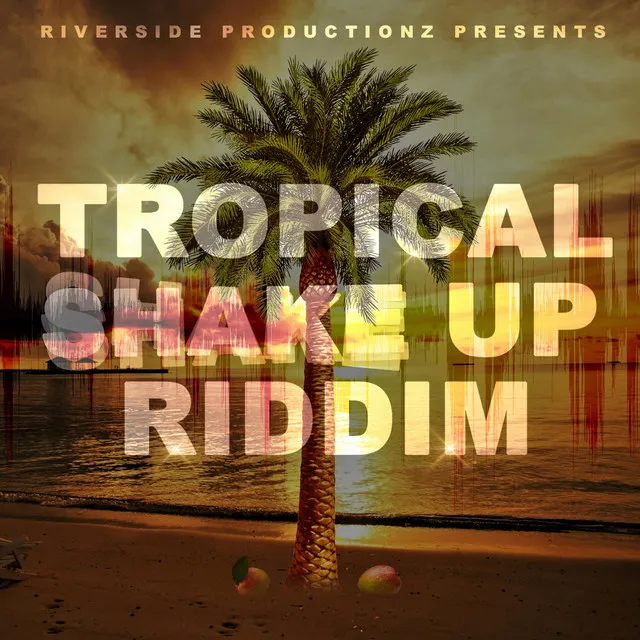 Tropical Shakeup Riddim (Instrumental)