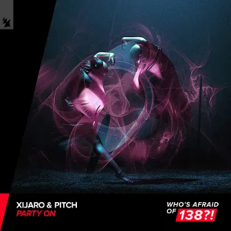 Party On by XiJaro & Pitch